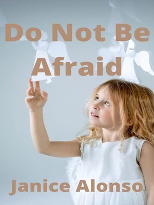 cover image of Do Not Be Afraid